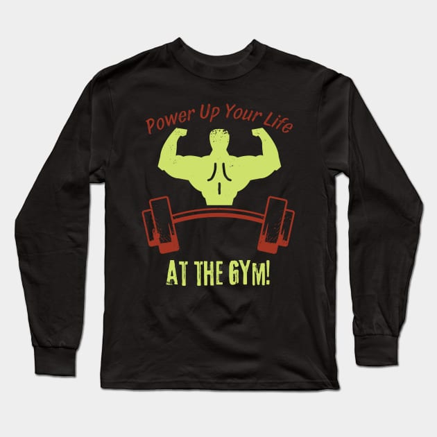 Power Up Your Life Long Sleeve T-Shirt by FehuMarcinArt